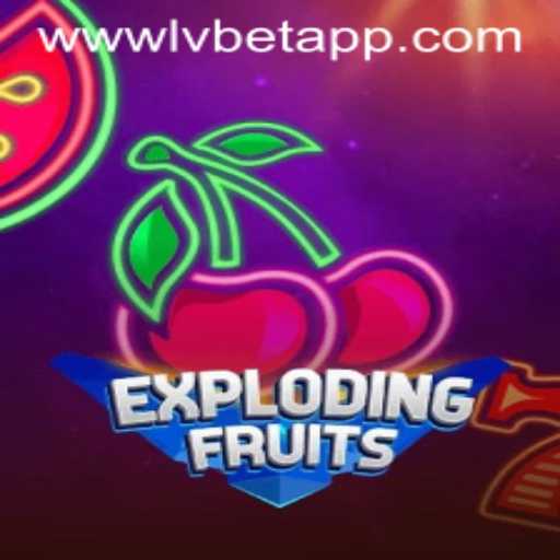 ExplodingFruits: A Fresh Spin on Classic Gaming with LvBet