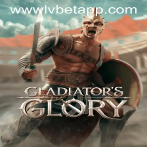 Exploring the Exciting World of GladiatorsGlory and LvBet