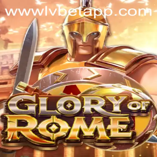 Exploring the GloryofRome with LvBet: The Quintessential Gaming Experience