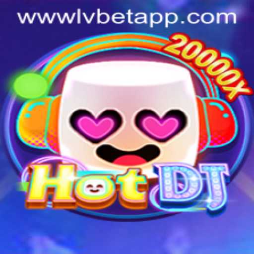 Unveiling HotDJ: A Unique Fusion of Music and Gaming with LvBet