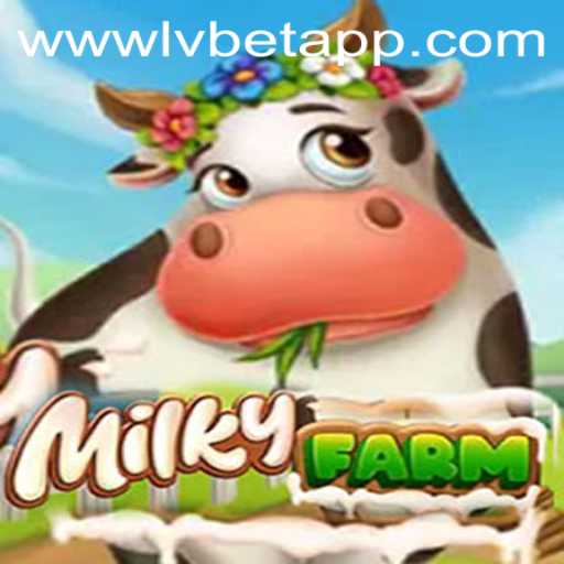 Exploring the Fascinating World of MilkyFarm with LvBet