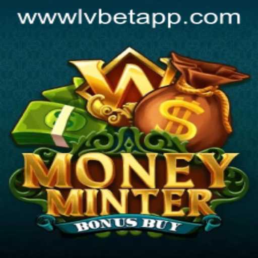 Unveiling MoneyMinterBonusBuy: A Dive into the Thrilling World of LvBet's Latest Game Offering