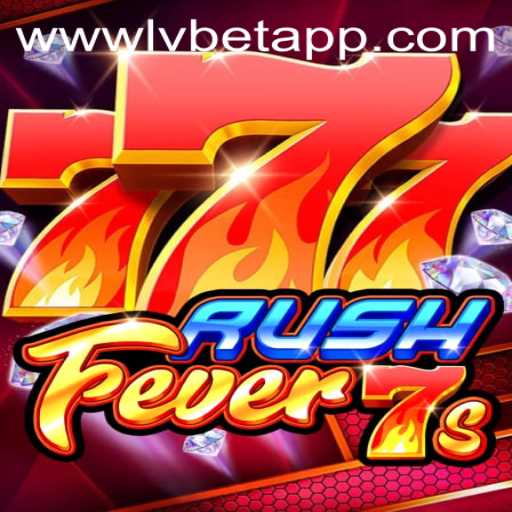 RushFever7s: An Exciting Game Experience at LvBet